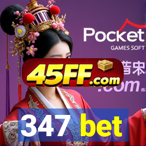 347 bet